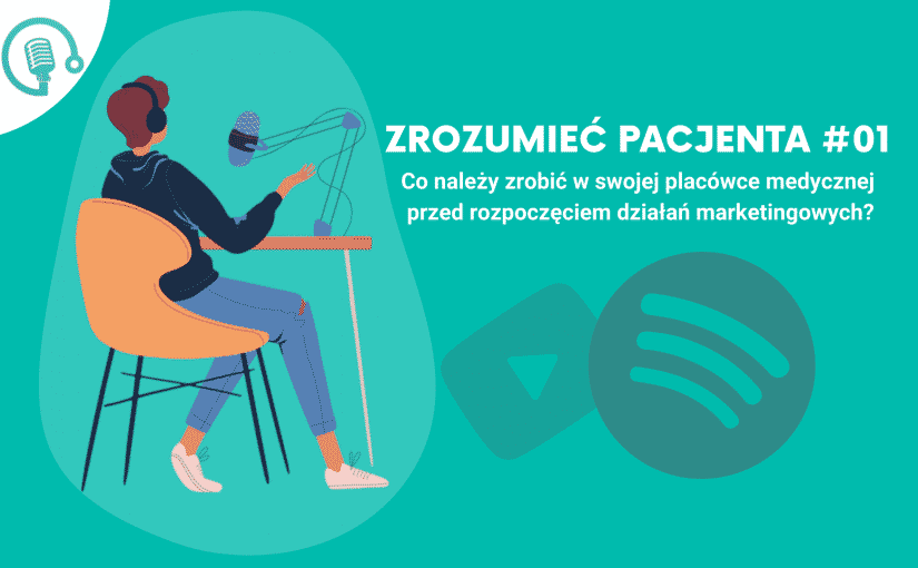ZP #01 Co należy zrobić w swojej placówce medycznej przed rozpoczęciem działań marketingowych?