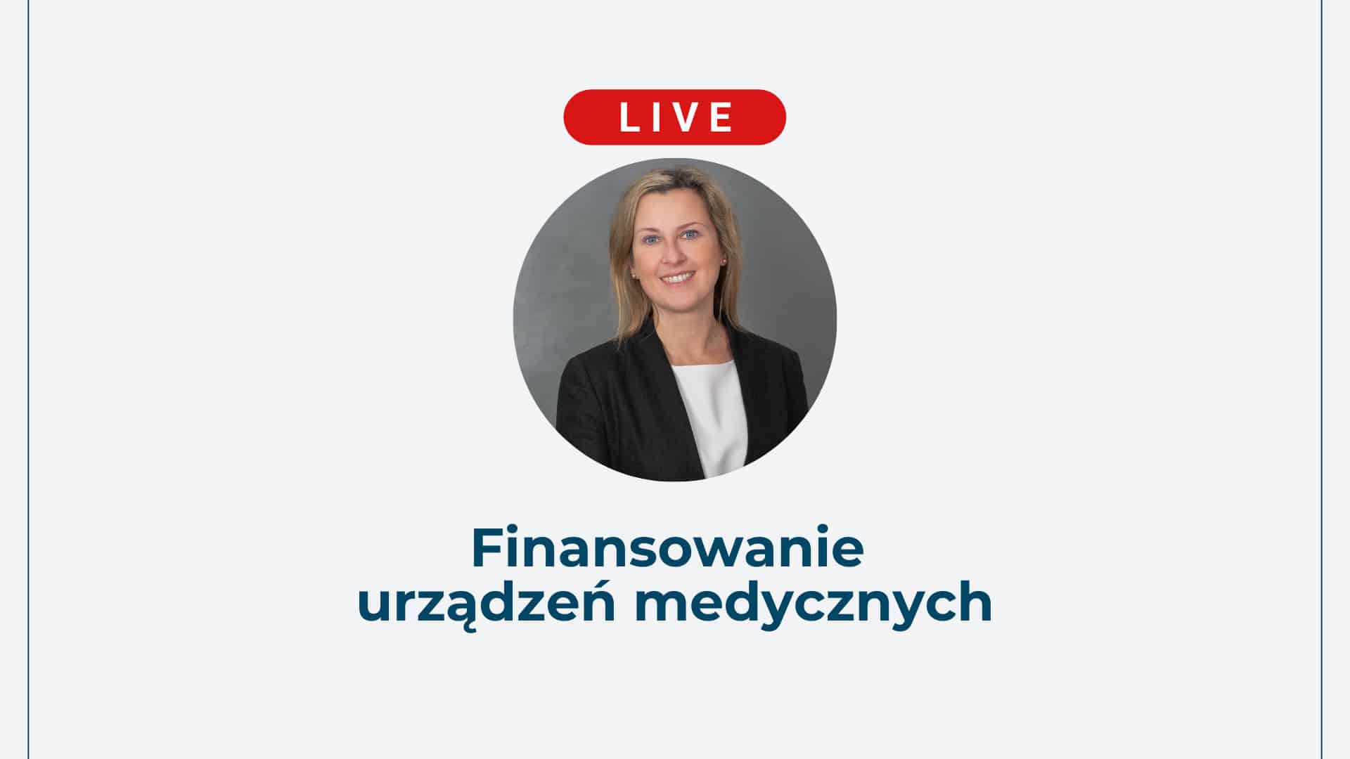 okładka bloga-akademia proassist- finansowanie urządzeń medycznych- Agnieszka Żurek