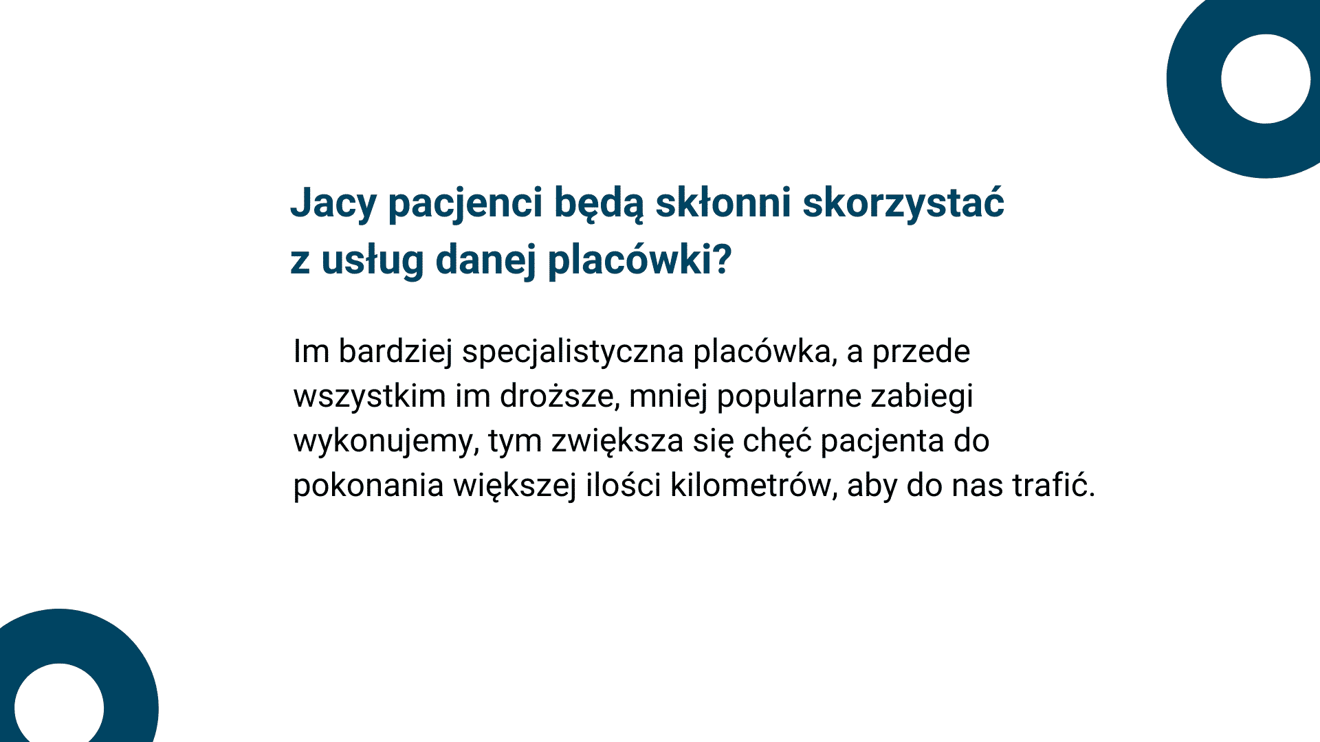 Pacjenci chętniej podróżują do specjalistycznych placówek na drogie i rzadkie zabiegi.