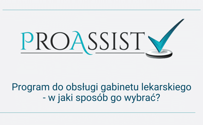 Program do obsługi gabinetu lekarskiego – w jaki sposób go wybrać?