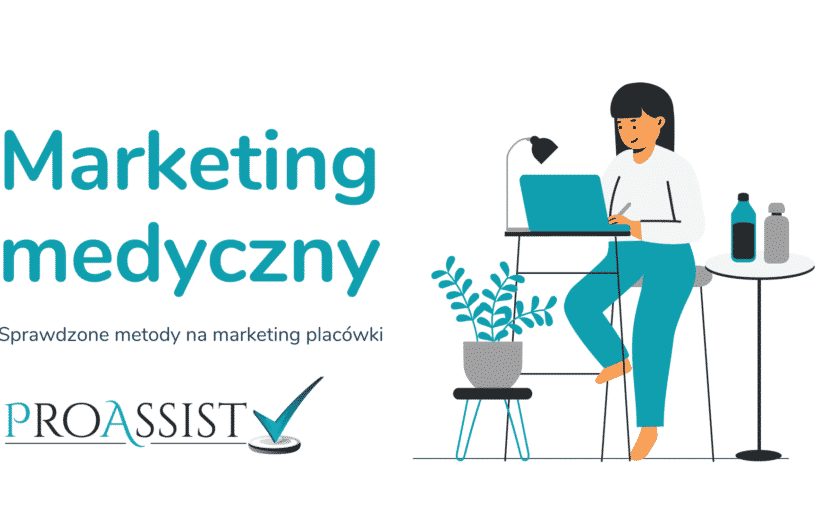 Marketing medyczny – sprawdzone pomysły dla Twojej placówki