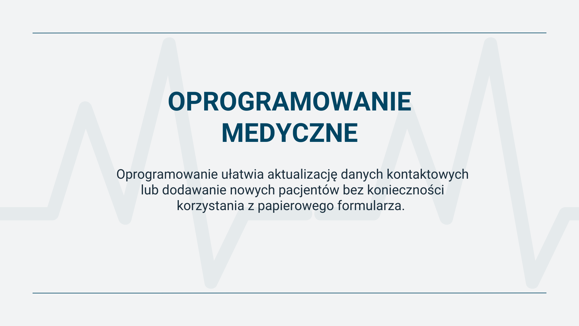aktualizacja danych i dodawanie pacjentów bez papierowych formularzy.