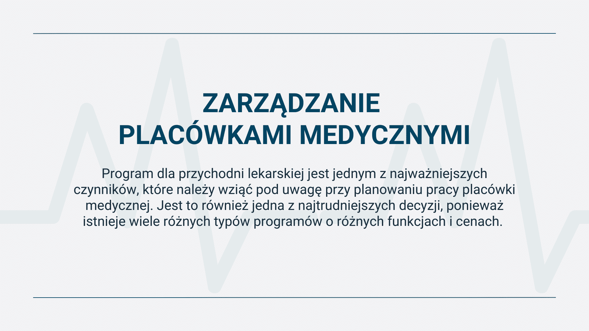 Zarządzanie placówkami medycznymi, wybór programów dla klinik.