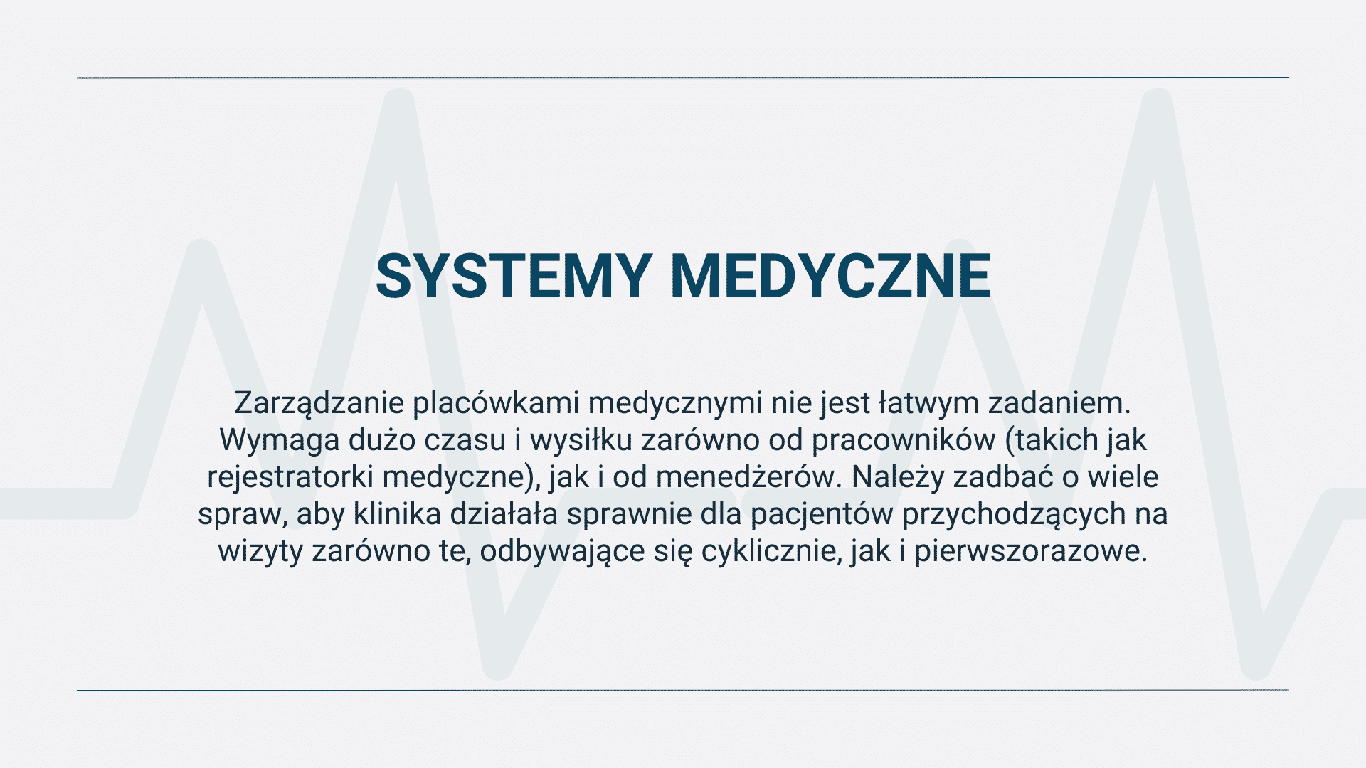 Systemy medyczne i wyzwania zarządzania placówkami, czas i wysiłek pracowników.