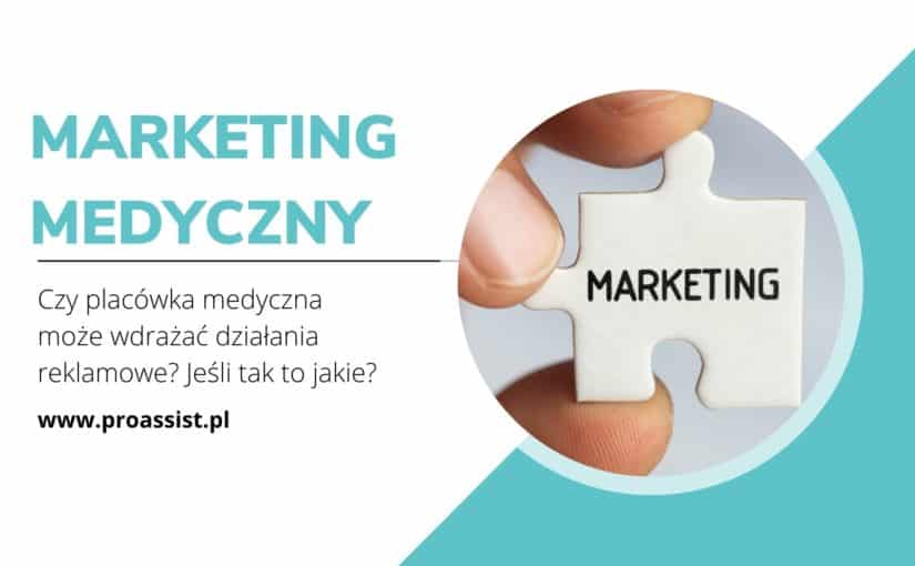 Czy placówka medyczna może wdrażać działania reklamowe? Jeśli tak to jakie?