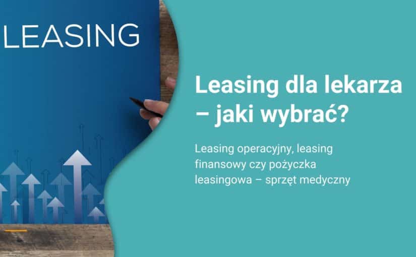 Leasing dla lekarza – jaki wybrać?
