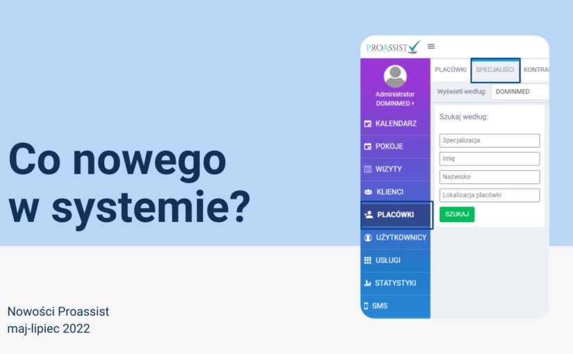 Nowości w systemie Proassist maj-lipiec 2022