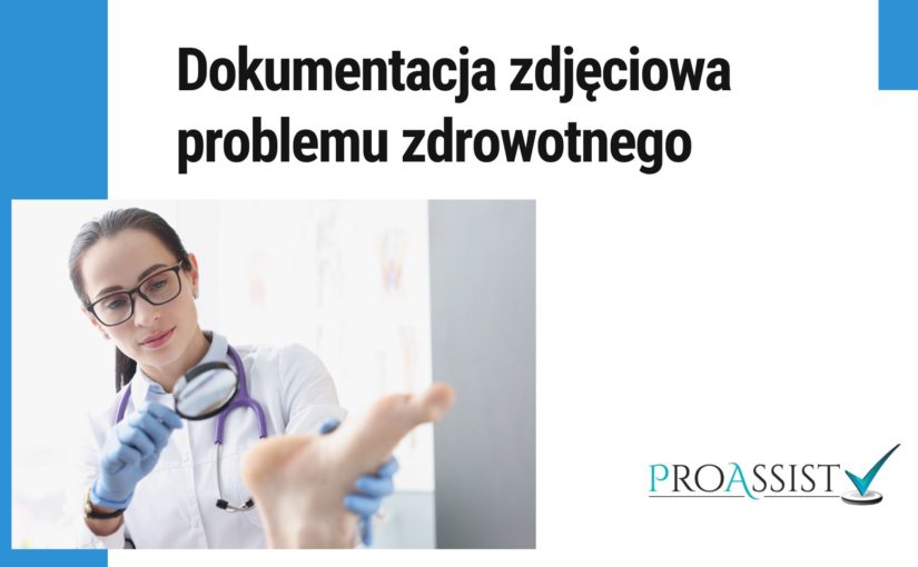 Dokumentacja zdjęciowa problemu zdrowotnego