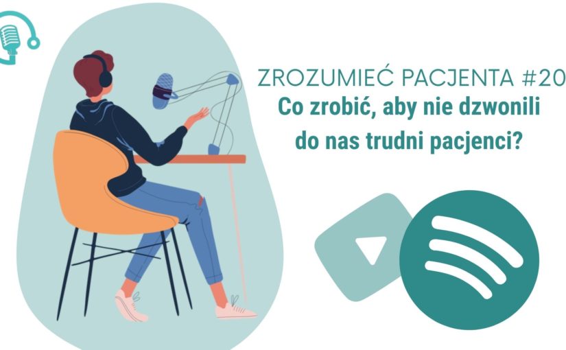 Co zrobić, aby nie dzwonili do nas trudni pacjenci?