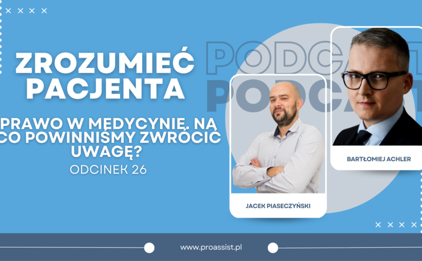 O prawie w placówkach medycznych z mecenasem Bartłomiejem Achler