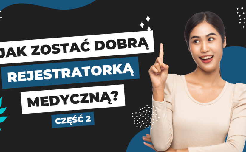Ewolucja Zawodu Rejestratorki Medycznej: Zasoby i Wskazówki