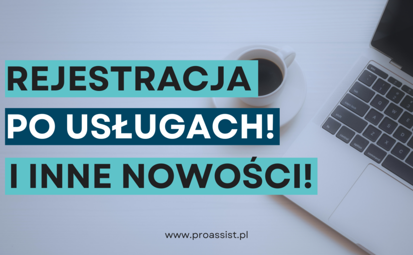 Nowości w Oprogramowaniu Medycznym Proassist – Ulepszenia dla Efektywnego Zarządzania Placówką