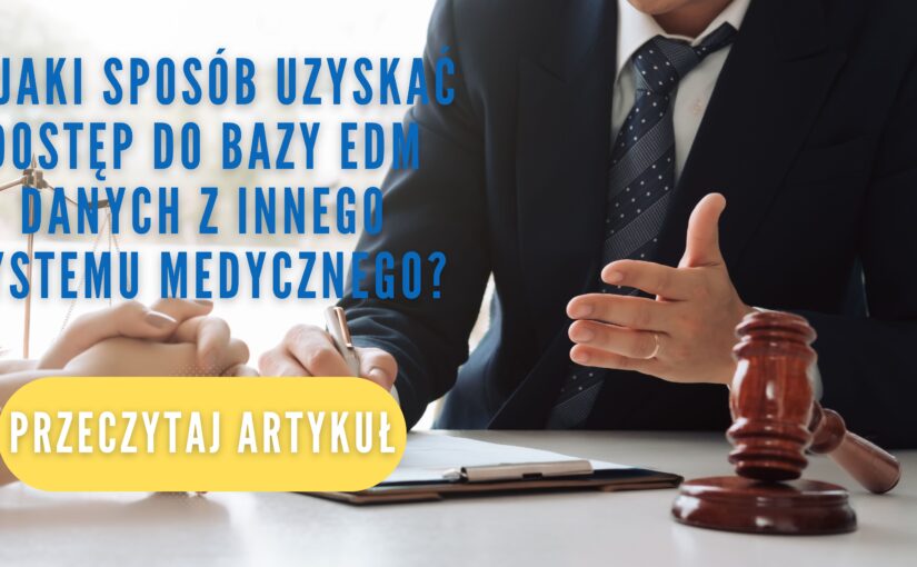 W jaki sposób uzyskać dostęp do bazy danych EDM z innego systemu medycznego?