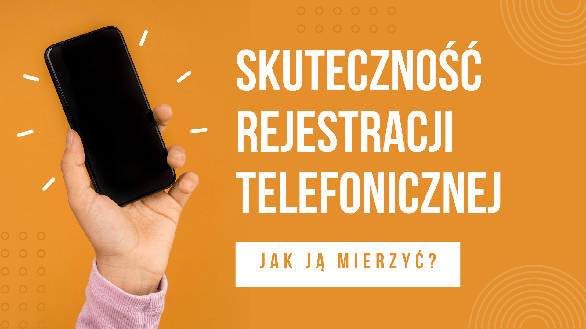 Skuteczność rejestracji telefonicznej