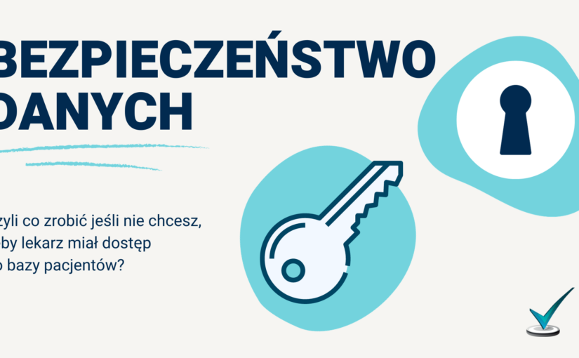 Jak zabezpieczyć się przed wyciekiem danych pacjentów?