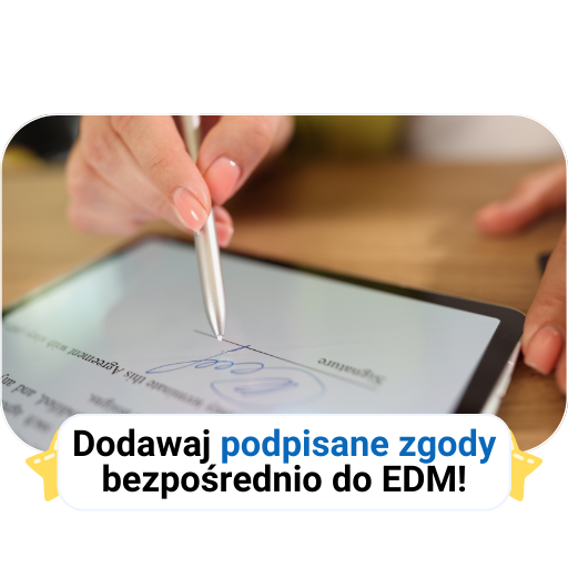 Osoba podpisująca dokument na tablecie piórem z tekstem o dodawaniu zgód do EDM.