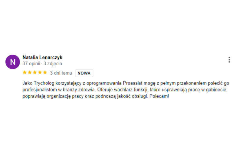Opinia użytkowniczki o Proassist, podkreślająca jego funkcje wspomagające pracę w gabinecie.