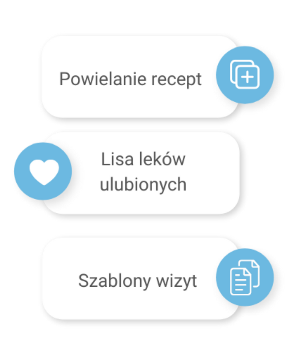 Powielanie recept, lista leków ulubionych, szablony wizyt z ikonami kopiowania, serca, dokumentu.
