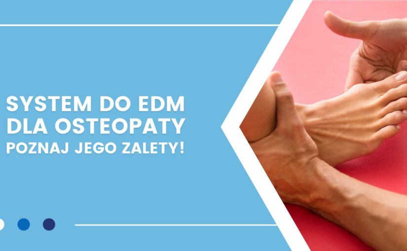 System do prowadzenia dokumentacji pacjentów dla osteopaty – jak Proassist wspiera Twoją praktykę?