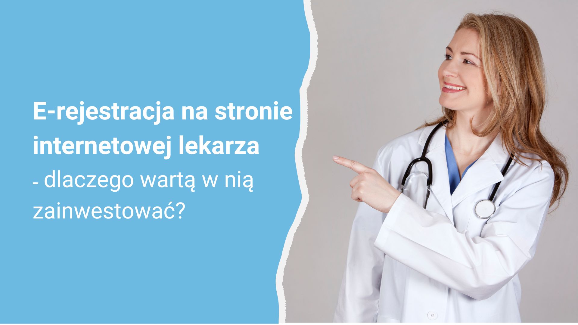 Lekarka w kitlu ze stetoskopem wskazuje na tekst o inwestowaniu w e-rejestrację lekarza.