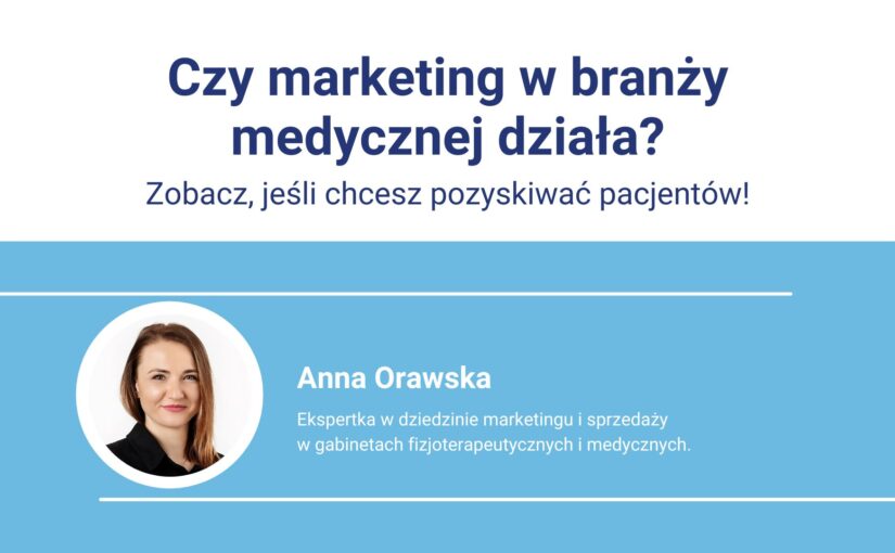 Czy marketing w branży medycznej działa?