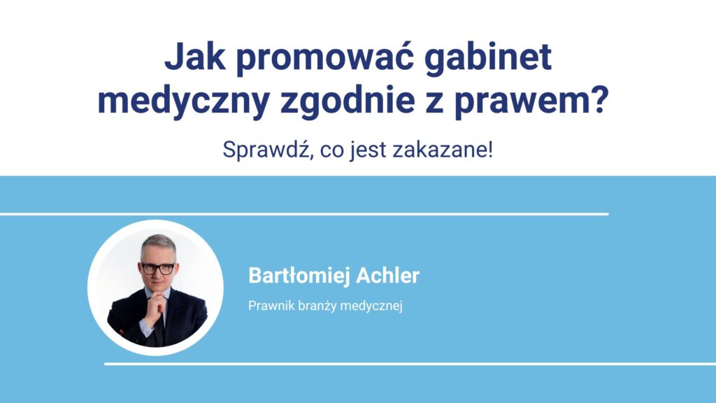 Reklama o prawnej promocji gabinetu medycznego z prawnikiem Bartłomiejem Achlerem.