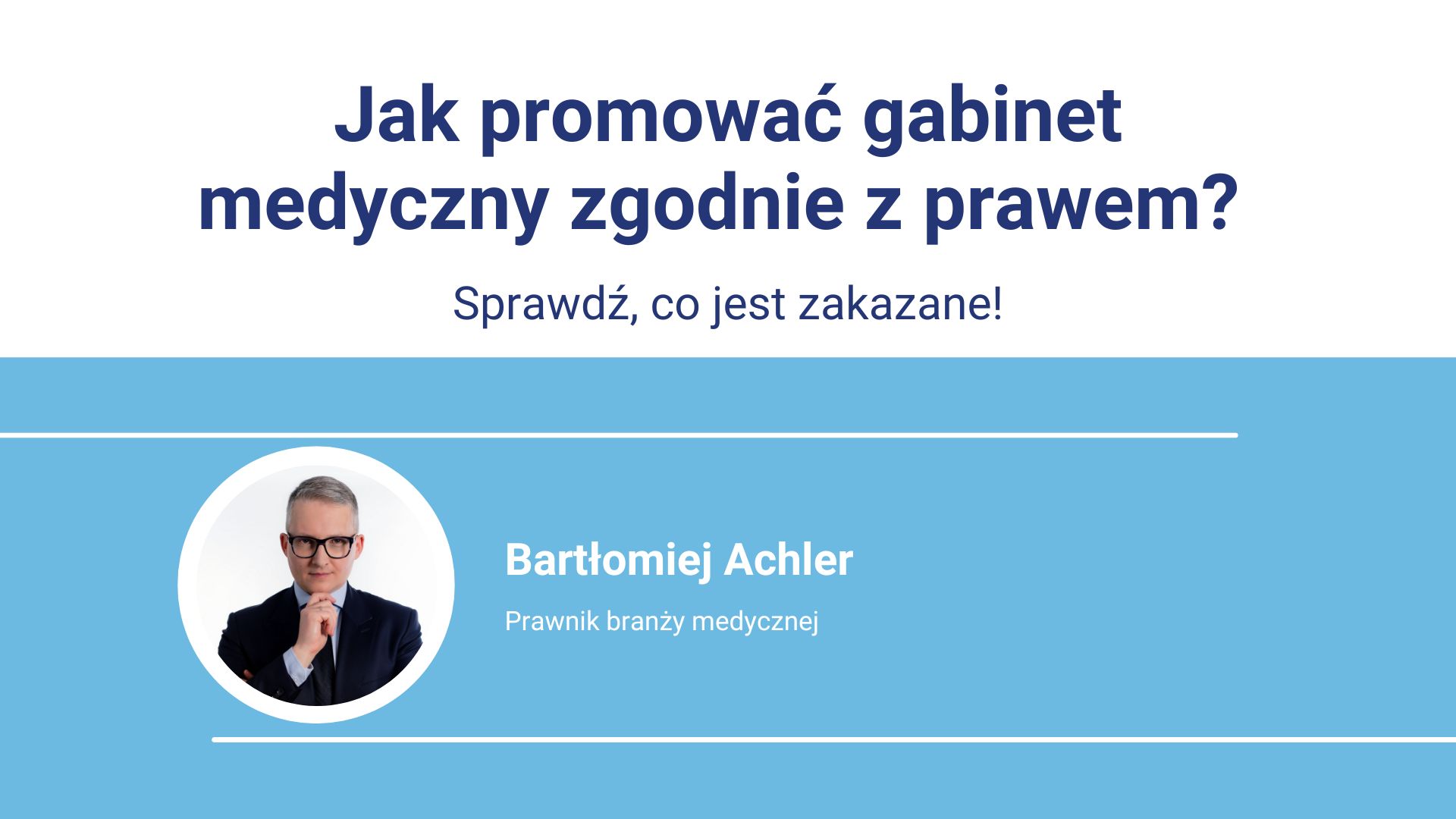 Reklama o prawnej promocji gabinetu medycznego z prawnikiem Bartłomiejem Achlerem.