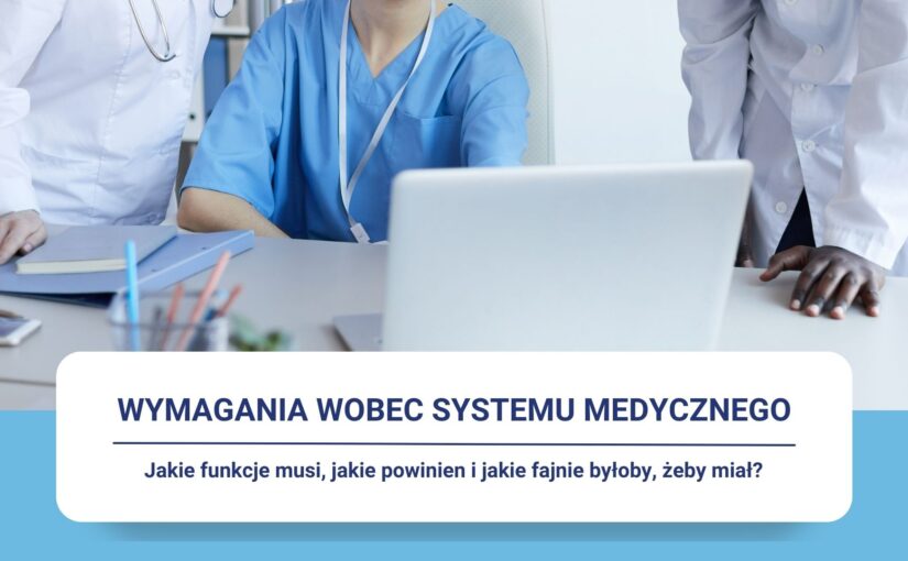 Program medyczny – wymagania dla systemów medycznych