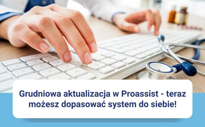 Nowości w systemie Proassist: Personalizacja EDM i kreator SMS-ów