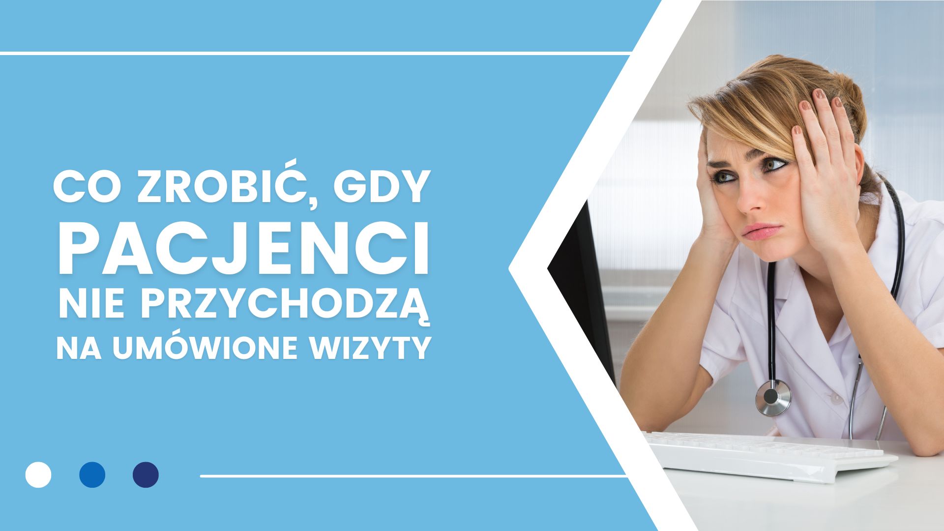 Pacjentka stawia pytanie o brak wizyt na niebieskim tle.