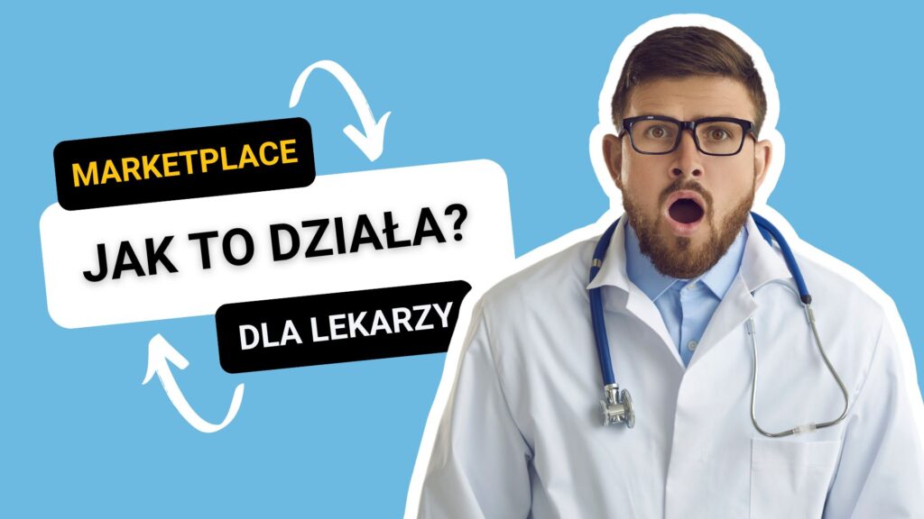 Image shows a surprised doctor with the text "Marketplace Jak To Działa? Dla Lekarzy".