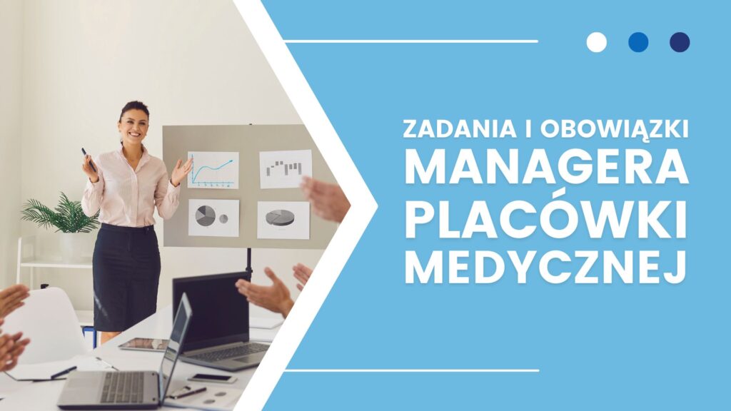 Prezentacja wykresów na temat obowiązków managera placówki medycznej.