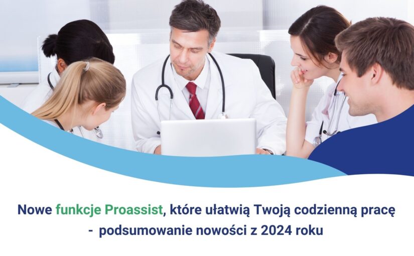 Nowe funkcje Proassist, które ułatwią Twoją codzienną pracę!