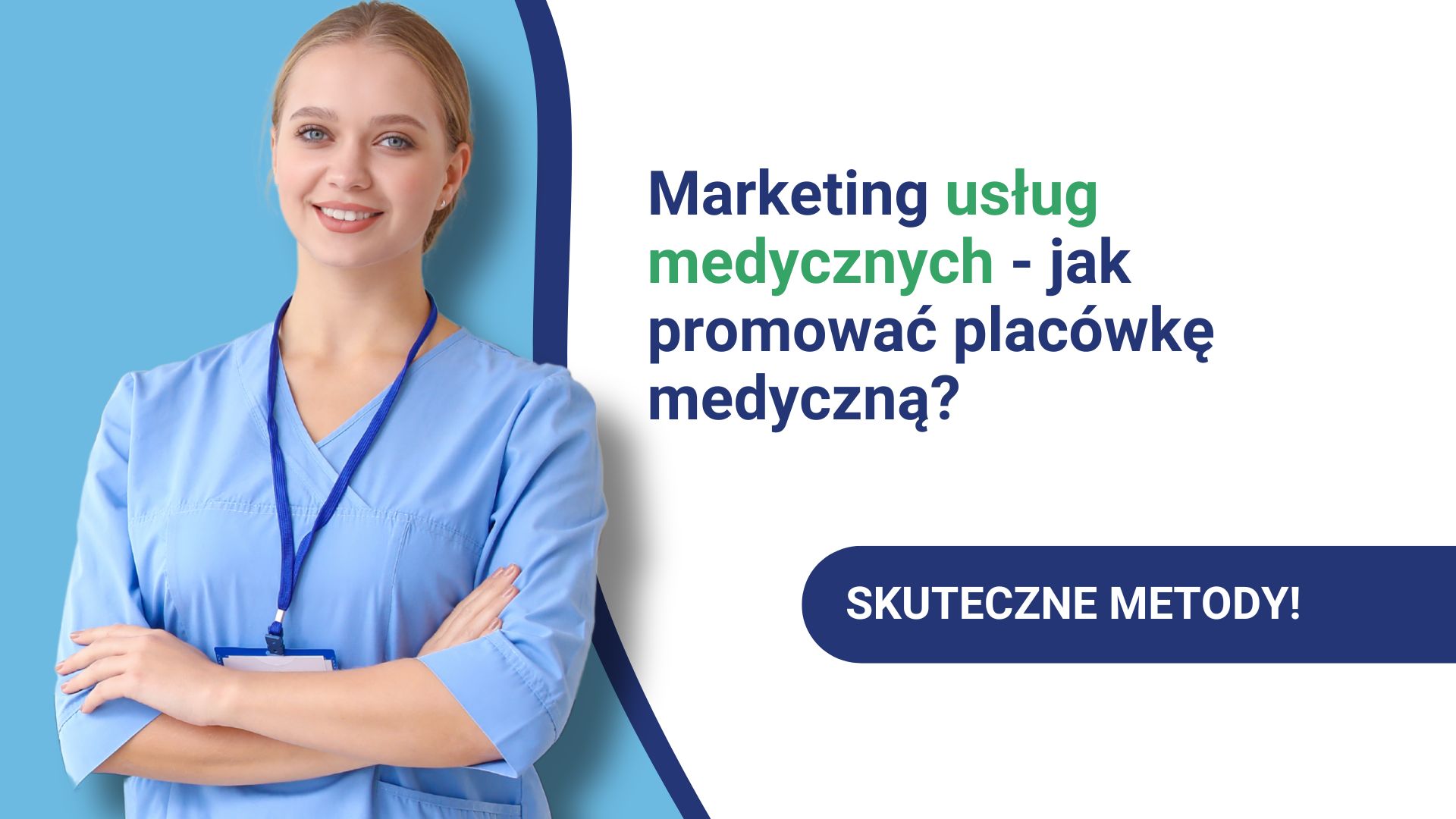 Osoba w fartuchu medycznym obok tekstu o marketingu usług medycznych i skutecznych metodach.