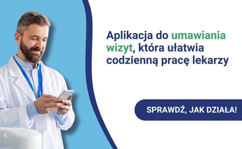 Aplikacja do umawiania wizyt Proassist, która ułatwia codzienną pracę lekarzy